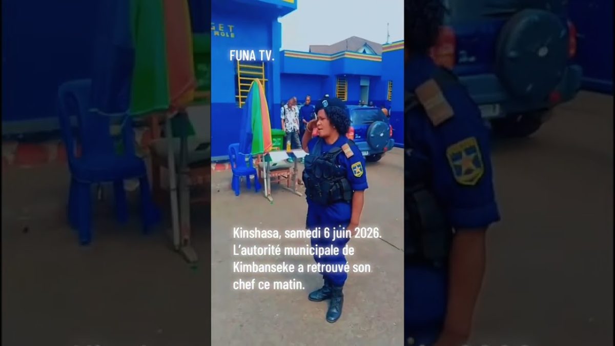 Kinshasa, samedi 6 juin 2026.L’autorité municipale de Kimbanseke a retrouvé son chef ce matin. Son E