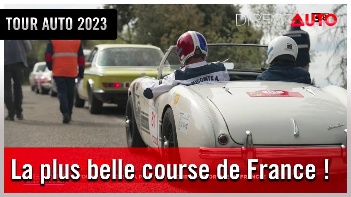 Tour Auto 2023 : la plus belle course historique de France !